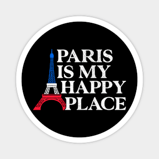 Paris Is My Happy Place - Eiffel Tower Retro France Vacation Souvenir Magnet